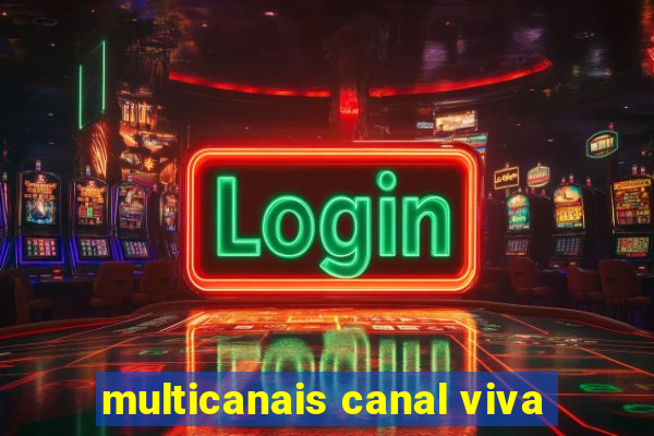 multicanais canal viva